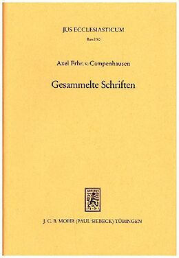 Fester Einband Gesammelte Schriften von Axel Frhr. von Campenhausen