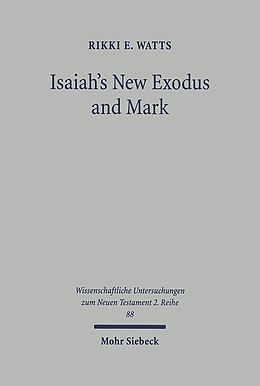 Kartonierter Einband Isaiah's New Exodus and Mark von Rikki E Watts