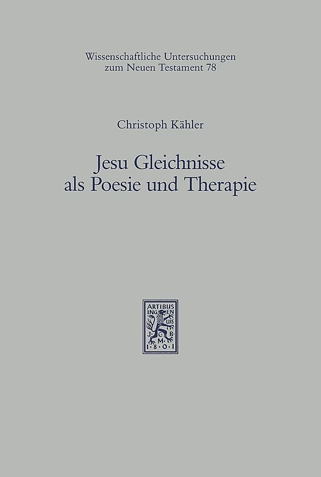 Jesu Gleichnisse als Poesie und Therapie