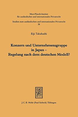 Kartonierter Einband Konzern und Unternehmensgruppe in Japan - Regelung nach dem deutschen Modell? von Eiji Takahashi