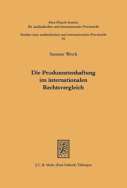 Kartonierter Einband Die Produzentenhaftung im internationalen Rechtsvergleich von Susanne Wesch