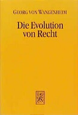 Leinen-Einband Die Evolution von Recht von Georg von Wangenheim