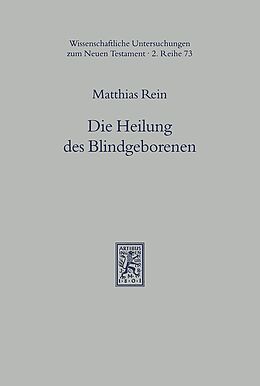 Kartonierter Einband Die Heilung des Blindgeborenen (Joh 9) von Matthias Rein