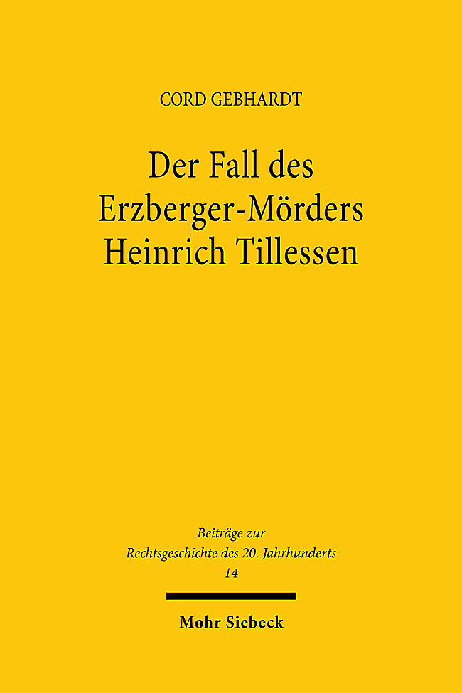 Der Fall des Erzberger-Mörders Heinrich Tillessen