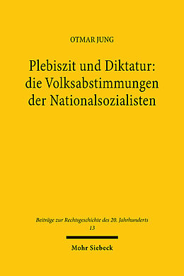 Leinen-Einband Plebiszit und Diktatur: die Volksabstimmungen der Nationalsozialisten von Otmar Jung