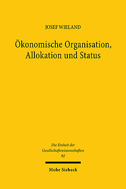 Fester Einband Ökonomische Organisation, Allokation und Status von Josef Wieland