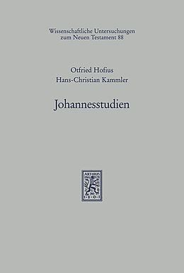 Kartonierter Einband Johannesstudien von Otfried Hofius, Hans-Christian Kammler