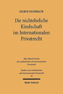 Kartonierter Einband Die nichteheliche Kindschaft im Internationalen Privatrecht von Sigrid Eschbach