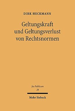 Fester Einband Geltungskraft und Geltungsverlust von Rechtsnormen von Dirk Heckmann