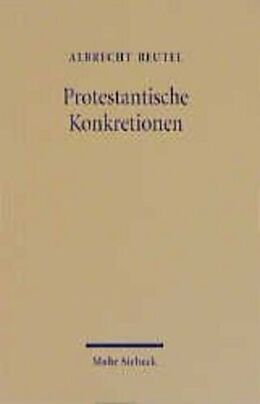 Kartonierter Einband Protestantische Konkretionen von Albrecht Beutel