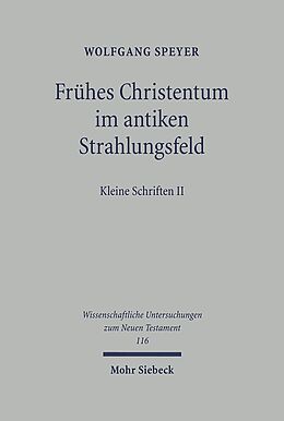 Fester Einband Frühes Christentum im antiken Strahlungsfeld von Wolfgang Speyer