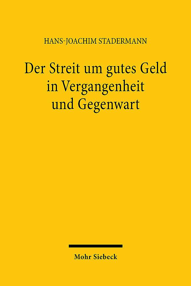 Der Streit um gutes Geld in Vergangenheit und Gegenwart