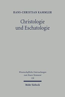 Fester Einband Christologie und Eschatologie von Hans-Christian Kammler