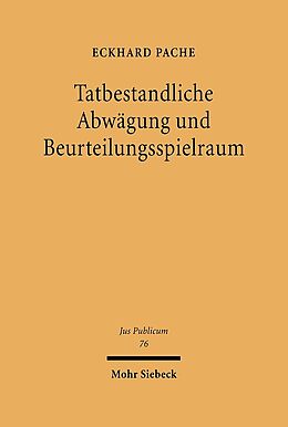 Leinen-Einband Tatbestandliche Abwägung und Beurteilungsspielraum von Eckhard Pache