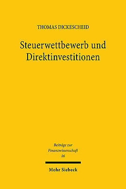 Leinen-Einband Steuerwettbewerb und Direktinvestitionen von Thomas Dickescheid
