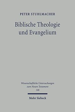 Fester Einband Biblische Theologie und Evangelium von Peter Stuhlmacher