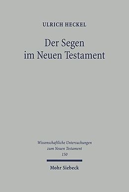 Leinen-Einband Der Segen im Neuen Testament von Ulrich Heckel