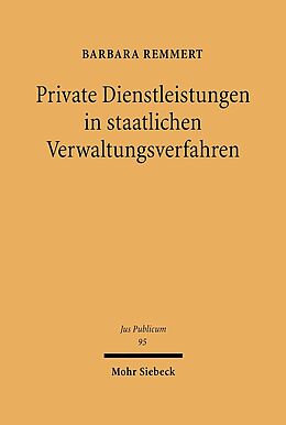 Leinen-Einband Private Dienstleistungen in staatlichen Verwaltungsverfahren von Barbara Remmert