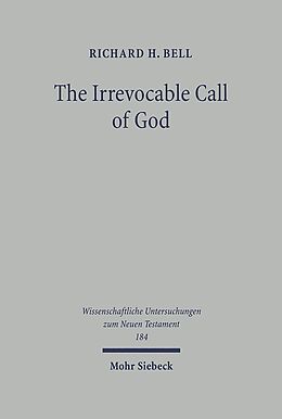 Fester Einband The Irrevocable Call of God von Richard H. Bell