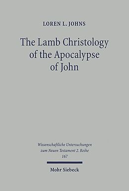 Kartonierter Einband The Lamb Christology of the Apocalypse of John von Loren L. Johns