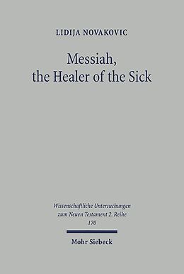 Kartonierter Einband Messiah, the Healer of the Sick von Lidija Novakovic