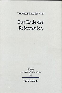 Leinen-Einband Das Ende der Reformation von Thomas Kaufmann