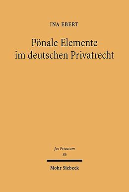 Leinen-Einband Pönale Elemente im deutschen Privatrecht von Ina Ebert
