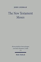 Couverture cartonnée The New Testament Moses de John Lierman