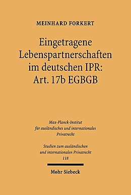 Kartonierter Einband Eingetragene Lebenspartnerschaften im deutschen IPR: Art. 17b EGBGB von Meinhard Forkert