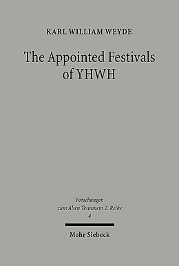 Kartonierter Einband The Appointed Festivals of YHWH von Karl William Weyde