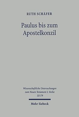 Kartonierter Einband Paulus bis zum Apostelkonzil von Ruth Schäfer