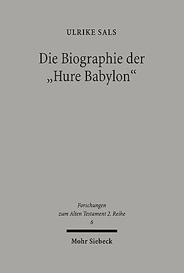 Kartonierter Einband Die Biographie der &quot;Hure Babylon&quot; von Ulrike Sals