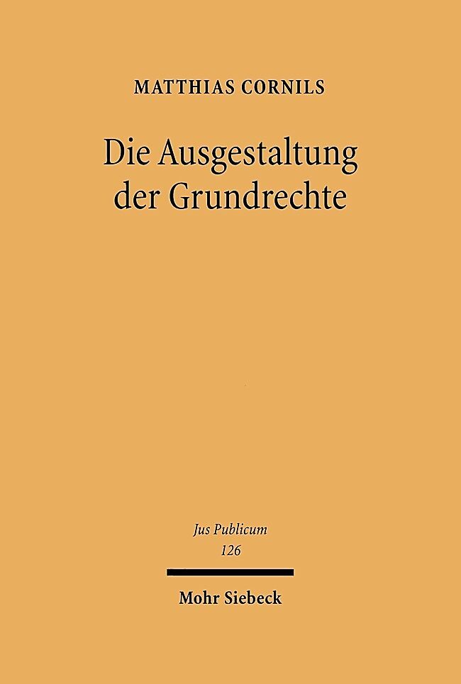 Die Ausgestaltung der Grundrechte