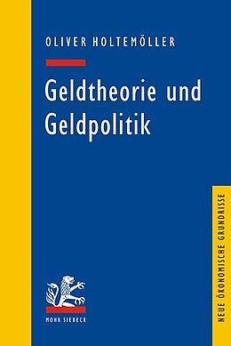 Kartonierter Einband Geldtheorie und Geldpolitik von Oliver Holtemöller