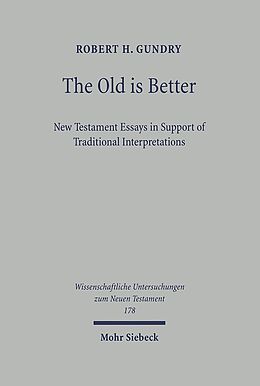 Fester Einband The Old is Better von Robert H. Gundry