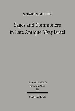 Fester Einband Sages and Commoners in Late Antique 'Erez Israel von Stuart Miller