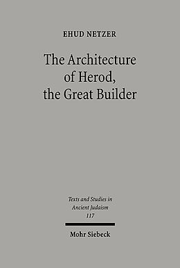 Livre Relié The Architecture of Herod, the Great Builder de Ehud Netzer