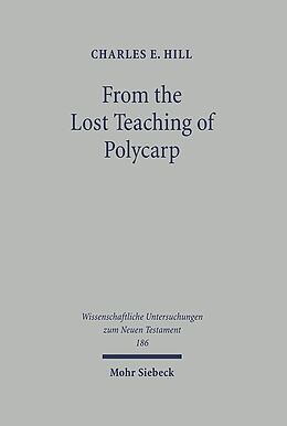 Fester Einband From the Lost Teaching of Polycarp von Charles E. Hill