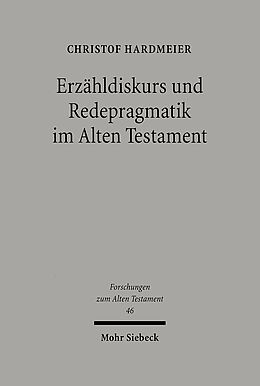 Fester Einband Erzähldiskurs und Redepragmatik im Alten Testament von Christof Hardmeier