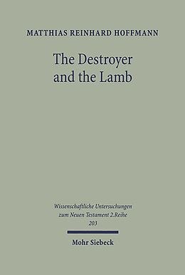 Couverture cartonnée The Destroyer and the Lamb de Matthias Hoffmann