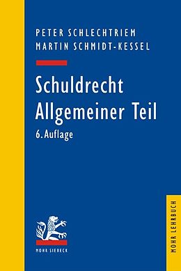 Kartonierter Einband Schuldrecht / Schuldrecht von Peter Schlechtriem, Martin Schmidt-Kessel