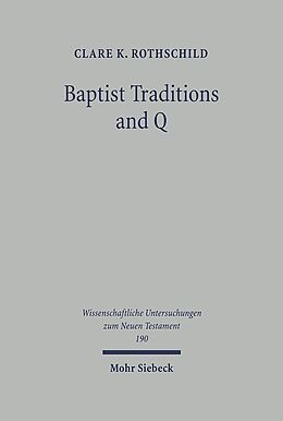 Fester Einband Baptist Traditions and Q von Clare K. Rothschild