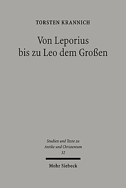 Kartonierter Einband Von Leporius bis zu Leo dem Großen von Torsten Krannich