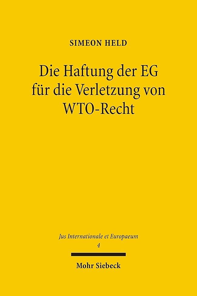 Die Haftung der EG für die Verletzung von WTO-Recht