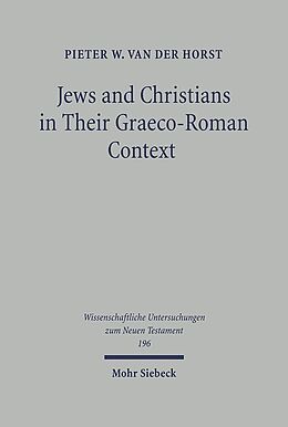 Fester Einband Jews and Christians in Their Graeco-Roman Context von Pieter van der Horst