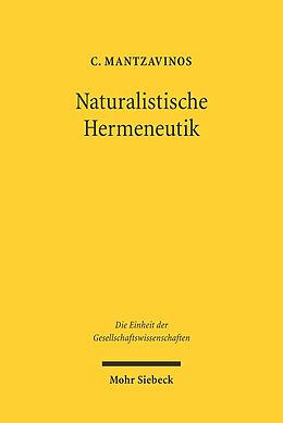 Fester Einband Naturalistische Hermeneutik von Chrysostomos Mantzavinos