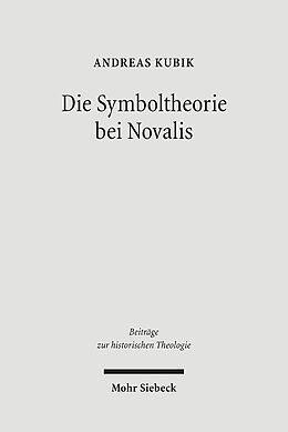 Fester Einband Die Symboltheorie bei Novalis von Andreas Kubik
