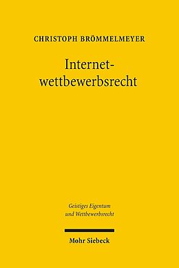 Fester Einband Internetwettbewerbsrecht von Christoph Brömmelmeyer