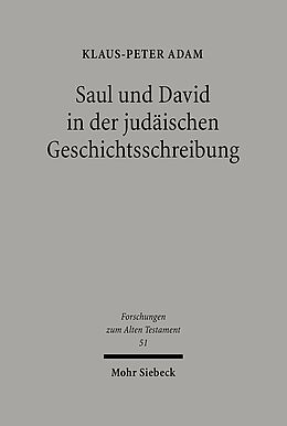 Fester Einband Saul und David in der judäischen Geschichtsschreibung von Klaus-Peter Adam