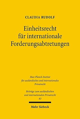 Fester Einband Einheitsrecht für internationale Forderungsabtretungen von Claudia Rudolf